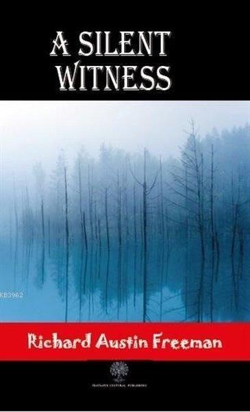 A Silent Witness – Richard Austin Freeman – Platanus Publishing – kitap kapağı