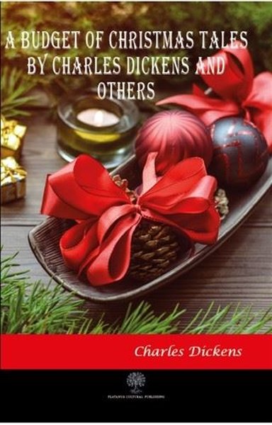 A Budget of Christmas Tales by Charles Dickens and Others - Platanus Publishing Kitap