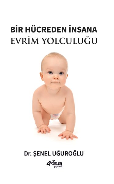 Bir Hücreden İnsana Evrim Yolculuğu - Pusula Yayınevi (Ankara) Kitap