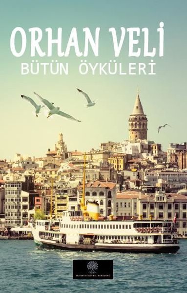 Orhan Veli - Bütün Öyküleri - Platanus Publishing Kitap