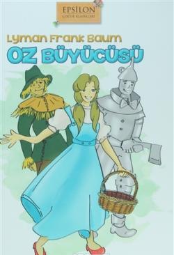 Oz Büyücüsü (Ciltli) – Lyman Frank Baum – Epsilon Yayınları – kitap kapağı