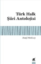 Türk Halk Şiiri Antolojisi – Rauf Mutluay – Ayrıntı Yayınları – kitap kapağı