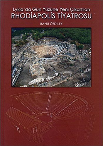 Lykia Da Gün Yüzüne Yeni Çıkartılan Rhodiapolis Ti – Banu Özdülek – Bilgin Kültür Sanat – kitap kapağı