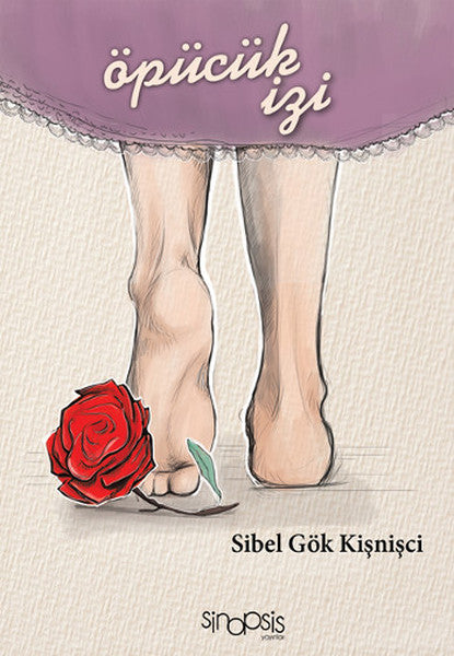 Öpücük İzi – Sibel Gök Kişnişci – Sinopsis Yayınları – kitap kapağı