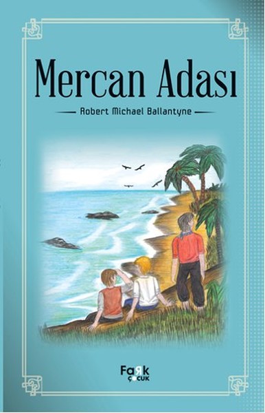 Mercan Adası – Robert Michael Ballantyne – Fark Yayınları – kitap kapağı