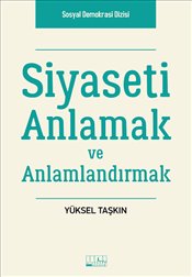 Siyaseti Anlamak ve Anlamlandırmak – Yüksel Taşkın – Alabanda Yayın – kitap kapağı