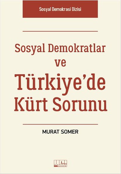 Sosyal Demokratlar ve Türkiye'de Kürt Sorunu – Murat Somer – Alabanda Yayın – kitap kapağı