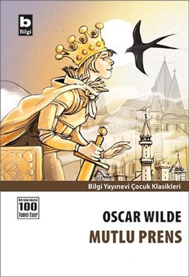 Mutlu Prens – Oscar Wilde – Bilgi Yayınevi Çocuk – kitap kapağı