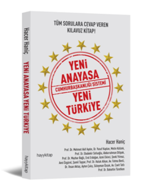 Yeni Anayasa Cumhurbaşkanlığı Sistemi Yeni Türkiye – Hacer Haniç – Hayykitap – kitap kapağı