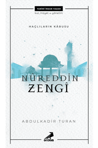 Haçlıların Kabusu Nureddin Zengi