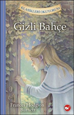 Gizli Bahçe – Frances Hodgson Burnett – Beyaz Balina Yayınları – kitap kapağı