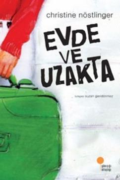 Evde ve Uzakta – Christine Nöstlinger – Günışığı Kitaplığı – kitap kapağı