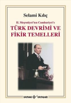 2. Meşrutiyet’ten Cumhuriyet’e Türk Devrimi ve Fikir Temelleri - mezetto