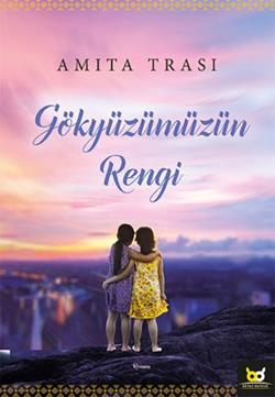 Gökyüzümüzün Rengi – Amita Trasi – Beyaz Baykuş Yayınları – kitap kapağı