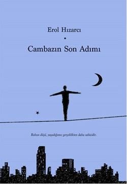 Cambazın Son Adımı – Erol Hızarcı – Beyaz Baykuş Yayınları – kitap kapağı