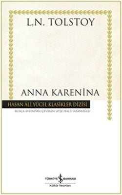 Anna Karenina – Lev Nikolayeviç Tolstoy – İş Bankası Kültür Yayınları – kitap kapağı