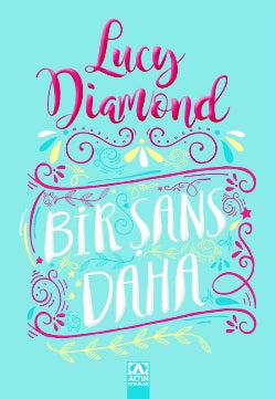 Bir Şans Daha – Lucy Diamond – Altın Kitaplar – kitap kapağı