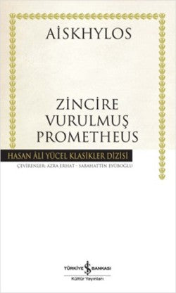 Zincire Vurulmuş Prometheus – Aiskhylos – İş Bankası Kültür Yayınları – kitap kapağı