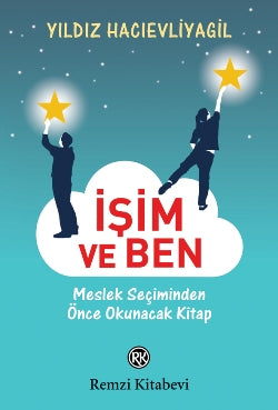 İşim ve Ben – Yıldız Hacıevliyagil – Remzi Kitabevi – kitap kapağı
