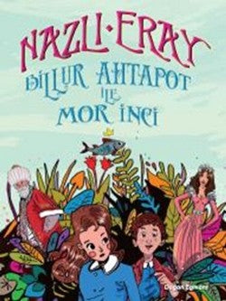Billur Ahtapot ile Mor İnci – Nazlı Eray – Doğan Egmont Yayıncılık – kitap kapağı