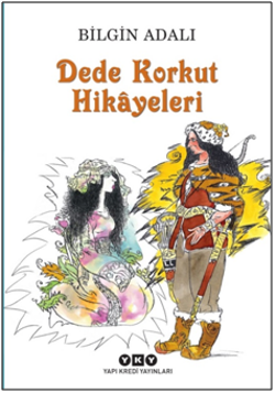 Dede Korkut Hikayeleri – Bilgin Adalı – Yapı Kredi Yayınları – kitap kapağı