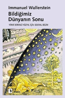 Bildiğimiz Dünyanın Sonu – Immanuel Wallerstein – Metis Yayınları – kitap kapağı