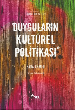 Duyguların Kültürel Politikası – Sara Ahmed – Sel Yayıncılık – kitap kapağı