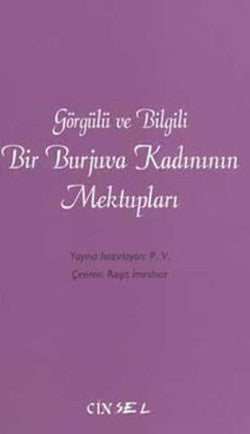 Görgülü ve Bilgili Bir Burjuva Kadınının Mektupları – P. V. – Sel Yayıncılık – kitap kapağı
