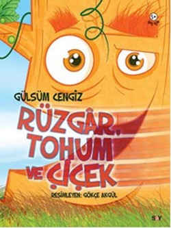 Rüzgar, Tohum ve Çiçek – Gülsüm Cengiz – Say Çocuk – kitap kapağı