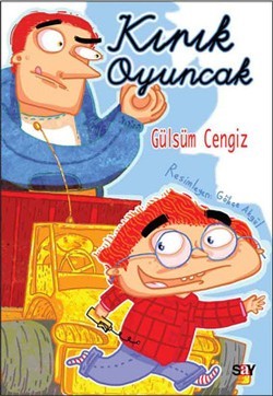 Kırık Oyuncak (Renkli Resimli Büyük Boy) – Gülsüm Cengiz – Say Çocuk – kitap kapağı