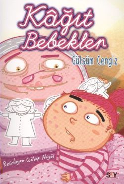 Kağıt Bebekler (Renkli Resimli Büyük Boy) – Gülsüm Cengiz – Say Çocuk – kitap kapağı