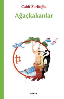 Ağaçkakanlar – Cahit Zarifoğlu – Beyan Yayınları – kitap kapağı