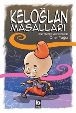 Keloğlan Masalları – Kolektif – Bilgi Yayınevi Çocuk – kitap kapağı