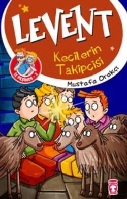 Levent Keçilerin Takipçisi – Mustafa Orakçı – Timaş Çocuk – kitap kapağı