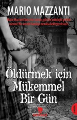 Öldürmek İçin Mükemmel Bir Gün – Mario Mazzanti – Sonsuz Kitap Yayınları – kitap kapağı