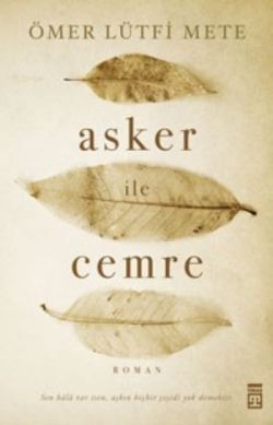 Asker ile Cemre – Ömer Lütfi Mete – Timaş Yayınları – kitap kapağı