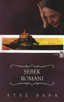 Şebek Romanı – Ayşe Şasa – Timaş Yayınları – kitap kapağı