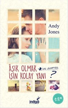 Aşık Olmak İşin Kolay Yanı ? (Cep Boy) – Andy Jones – İndigo Kitap – kitap kapağı