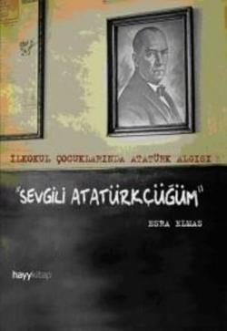 Sevgili Atatürkçüğüm – Esra Elmas – Hayykitap – kitap kapağı