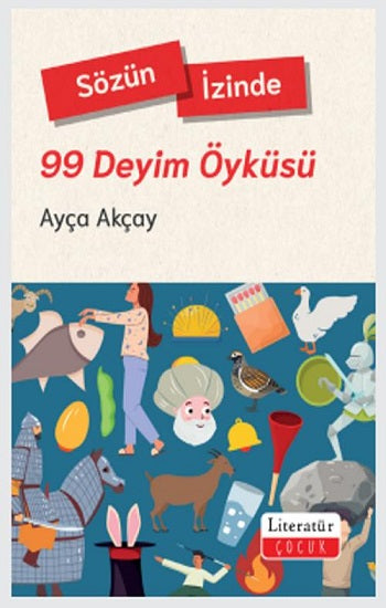 Sözün İzinde - 99 Deyim Öyküsü