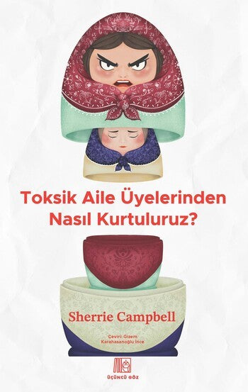 Toksik Aile Üyelerinden Nasıl Kurtuluruz?