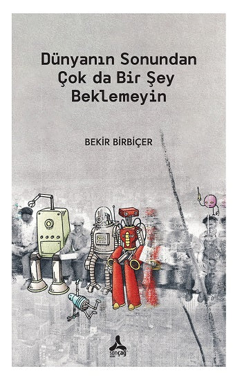 Dünyanın Sonundan Çok da Bir Şey Beklemeyin
