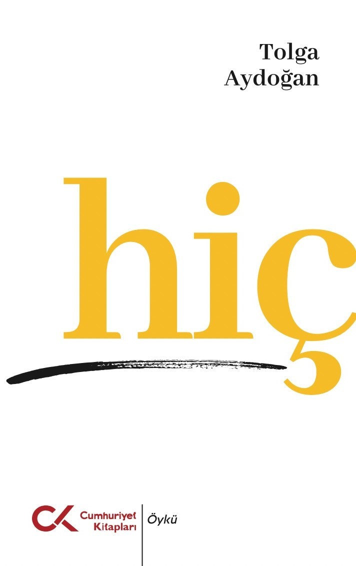 Hiç – Tolga Aydoğan – Cumhuriyet Kitapları – kitap kapağı