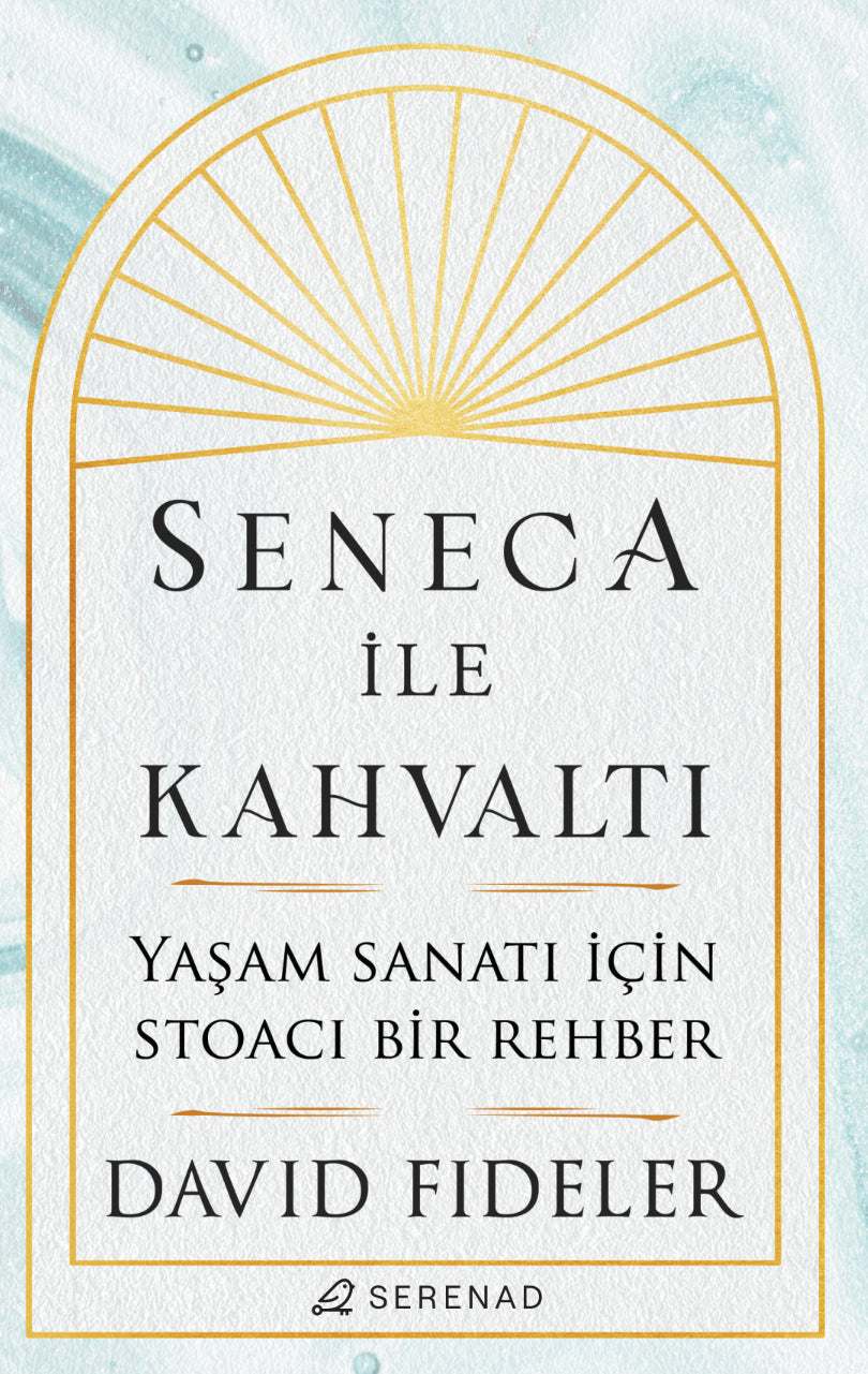 Seneca ile Kahvaltı – David Fideler – Serenad Yayınevi – kitap kapağı