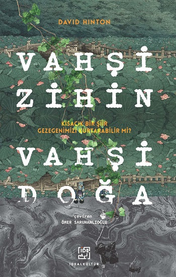 Vahşi Zihin Vahşi Doğa – David Hinton – İdeal Kültür Yayıncılık – kitap kapağı