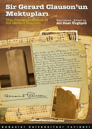 Sir Gerard Clauson'un Mektupları / The Correspondence of Sir Gerard Clauson