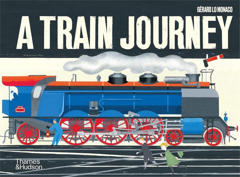 A Train Journey : A pop-up history of rail travel (Ciltli) – Gerard Lo Monaco – Thames & Hudson – kitap kapağı