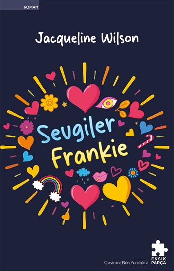 Sevgiler Frankie – Jacqueline Wilson – Eksik Parça Yayınları – kitap kapağı