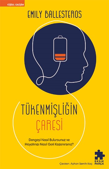 Tükenmişliğin Çaresi – Emily Ballesteros – Eksik Parça Yayınları – kitap kapağı