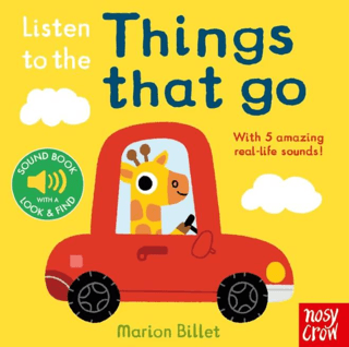Listen To The Things That Go – Marion Billet – Nosy Crow Yayınevi – kitap kapağı